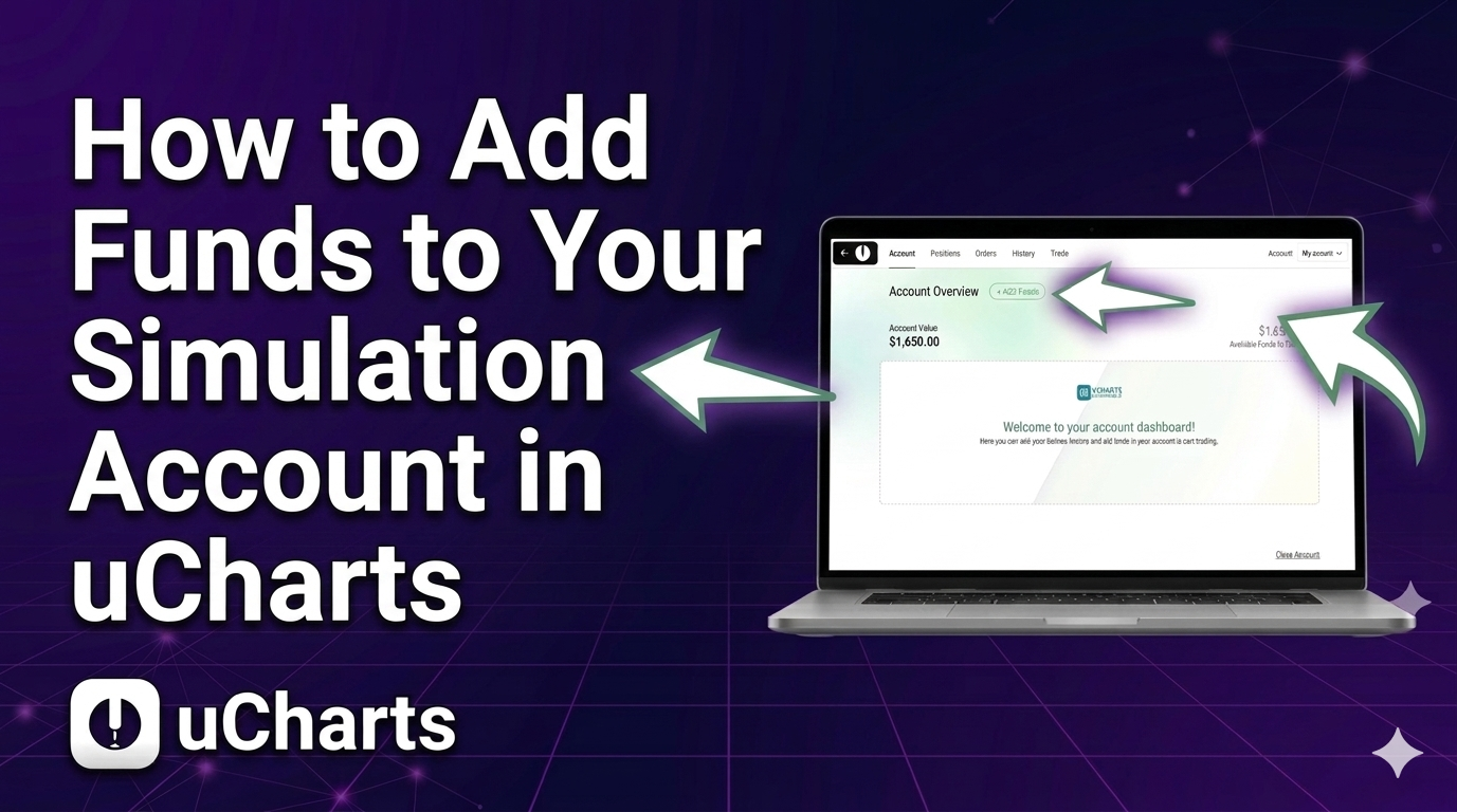 How to Add Funds to Your Simulation Account in uCharts